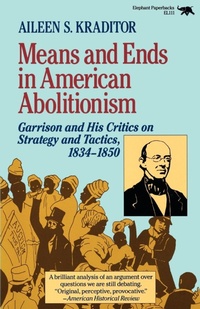 Abbildung von: Means and Ends in American Abolitionism - Ivan R Dee, Inc