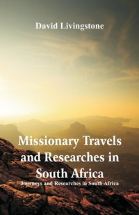 Abbildung von: Missionary Travels and Researches in South Africa - ALPHA EDITION