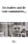 Cover: Les traders sont de vrais communistes... - JDH &Eacute;ditions