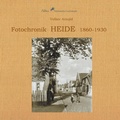 Cover: Fotochronik  Heide 1860 bis 1930 - Books on Demand