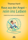 Cover: Raus aus der Angst - rein ins Leben - Via Nova