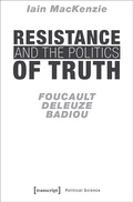 Cover: Resistance and the Politics of Truth - transcript