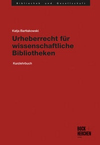 Abbildung von: Urheberrecht für wissenschaftliche Bibliotheken - Bock + Herchen
