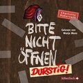 Cover: Bitte nicht &ouml;ffnen 3: Durstig! - Silberfisch