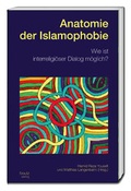Cover: Anatomie der Islamophobie - Traugott Bautz