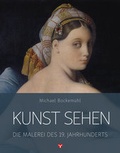 Cover: Kunst sehen - Die Malerei des 19. Jahrhunderts - Info 3
