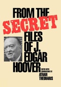 Cover: From the Secret Files of J. Edgar Hoover - Ivan R Dee, Inc