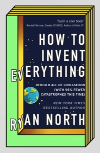 Abbildung von: How to Invent Everything - Virgin Books