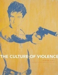 Cover: The Culture Of Violence - University of Massachusetts at Amherst, University Gallery