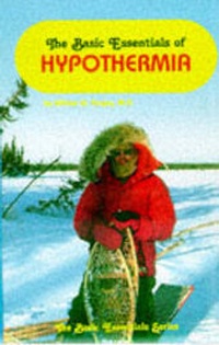 Enlarge image Cover: The Basic Essentials of Hypothermia - ICS Books Inc
