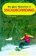 Cover: The Basic Essentials of Snowboarding - ICS Books Inc