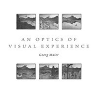 Enlarge image Cover: An Optics of Visual Experience - Adonis Press