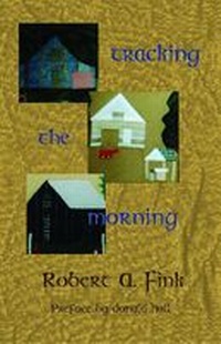 Enlarge image Cover: Tracking the Morning - Wings Press