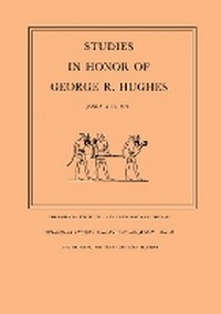 Enlarge image Cover: Studies in Honor of George R. Hughes - Institute for the Study of Ancient Cultures