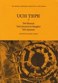 Cover: Uch Tepe I - Institute for the Study of Ancient Cultures