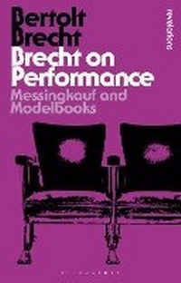 Abbildung von: Brecht on Performance - Bloomsbury Academic