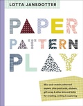 Cover: Lotta Jansdotter Paper, Pattern, Play - Abrams