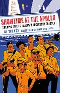 Enlarge image Cover: Showtime at the Apollo: The Epic Tale of Harlem's Legendary Theater - Abrams Comicarts
