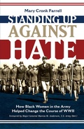 Cover: Standing Up Against Hate: How Black Women in the Army Helped Change the Course of WWII - Abrams Books for Young Readers