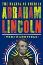 Cover: Abraham Lincoln: The Making of America #3 - Abrams Books for Young Readers
