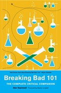 Cover: Breaking Bad 101: The Complete Critical Companion - Abrams Press