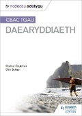 Cover: Nodiadau Adolygu: CBAC TGAU Daearyddiaeth (My Revision Notes: WJEC GCSE Geography Welsh-language edition) - Hodder Education
