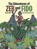 Cover: The Adventures of Zeb and Fido Book One - Page Publishing Inc.