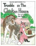 Cover: Trouble in the Chicken House - Book Venture Publishing LLC
