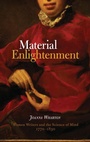 Cover: Material Enlightenment - Boydell Press