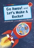 Cover: Go Away! and Let's Make a Rocket - Maverick Arts Publishing