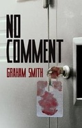 Cover: No Comment 2018: The Major Crimes Team 3 - Caffeine Nights Publishing