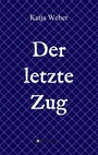 Cover: Der letzte Zug - tredition