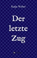 Cover: Der letzte Zug - tredition