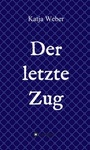 Cover: Der letzte Zug - tredition