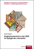 Cover: Englischunterricht in der DDR im Spiegel der Lehrwerke - Verlag Julius Klinkhardt