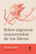 Cover: Sobre algunos enamorados de los libros - Editorial Minuscula, S.L.U.