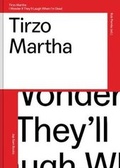 Cover: Tirzo Martha - I Wonder If They'll Laugh When I'm Dead - Jap Sam Books