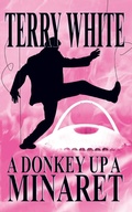 Cover: Donkey Up A Minaret - New Generation Publishing