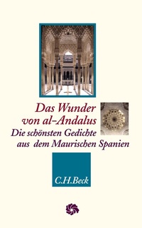 Abbildung von: Neue Orientalische Bibliothek / Das Wunder von al-Andalus - C.H.BECK