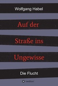 Cover: Auf der Stra&szlig;e ins Ungewisse - tredition