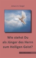 Cover: Wie stehst du als J&uuml;nger des Herrn zu dem Heiligen Geist? - Samenkorn