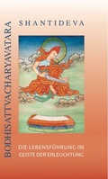Cover: Shantideva - Die Lebensf&uuml;hrung im Geiste der Erleuchtung - Karma Kagy&uuml; Gemeinschaft Deutschland