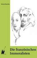 Cover: Die franz&ouml;sischen Immoralisten - der blaue reiter Verlag f&uuml;r Philosophie