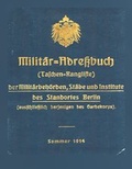 Cover: Milit&auml;r-Adre&szlig;buch der Milit&auml;rbeh&ouml;rden, St&auml;be, Institute des Standortes Berlin, 1914 - Verlag Streusandb&uuml;chse ein Imprint des Geschichtlichen B&uuml;chertischs