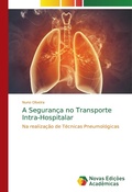 Cover: A Seguran&ccedil;a no Transporte Intra-Hospitalar - Novas Edi&ccedil;&otilde;es Acad&ecirc;micas