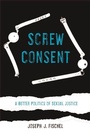 Cover: Screw Consent - Naval Institute Press