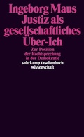 Cover: Justiz als gesellschaftliches &Uuml;ber-Ich - Suhrkamp