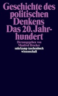 Cover: Geschichte des politischen Denkens. Das 20. Jahrhundert - Suhrkamp