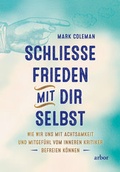 Cover: SCHLIESSE FRIEDEN MIT DIR SELBST - Arbor