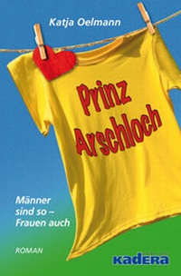 Abbildung von: Prinz Arschloch - Kadera-Verlag